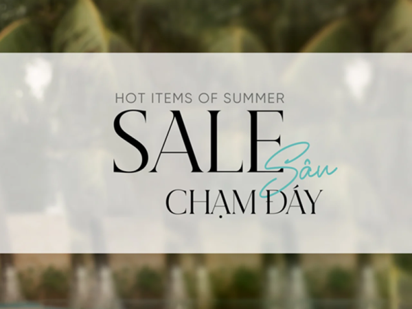 Hot items of summer sale sâu chạm đáy